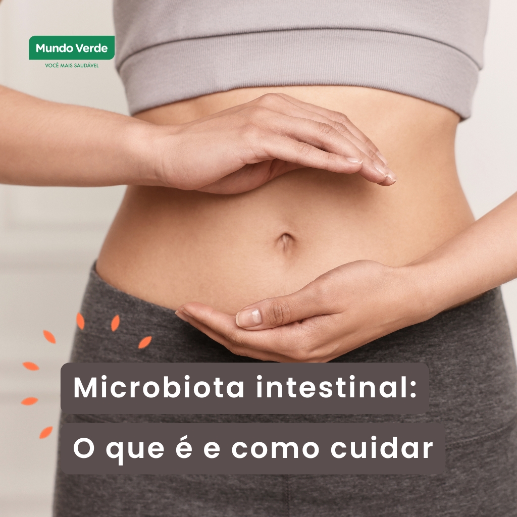 O que é microbiota intestinal e como cuidar da flora intestinal?
