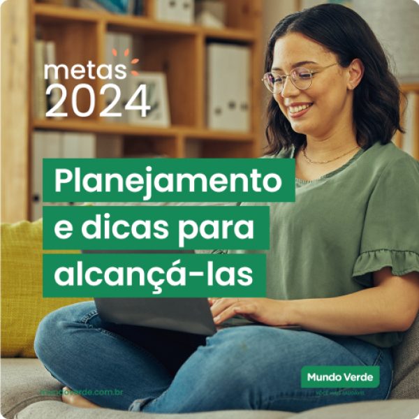 Metas 2024: Planejamento e dicas para alcançá-las